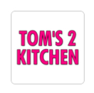 Tom's 2 Kitchen Menu