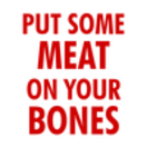 Put Some Meat On Your Bones Menu