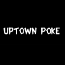 Uptown Poke Menu