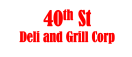 40th St Deli & Grill Corp Menu