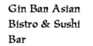 Gin Ban Asian Bistro & Sushi Bar Menu