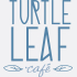 Turtle Leaf Cafe