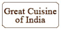 Great Cuisine Of India