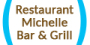 Restaurant Michelle Bar and Grill