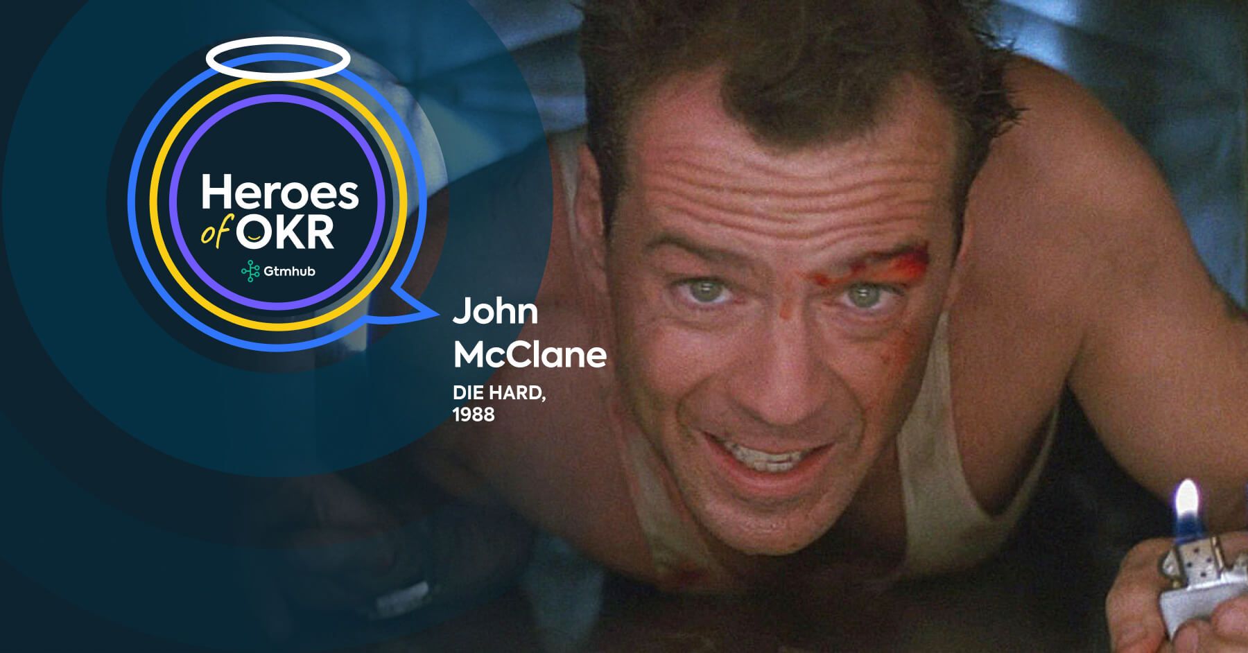 John McClane from Die Hard in the iconic image of him crawling in an air vent, lit Zippo lighter in hand, looking at the camera in distress, with a custom logo overlay that reads "Heroes of OKR"