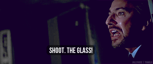 Hans Gruber saying "Shoot the glass"