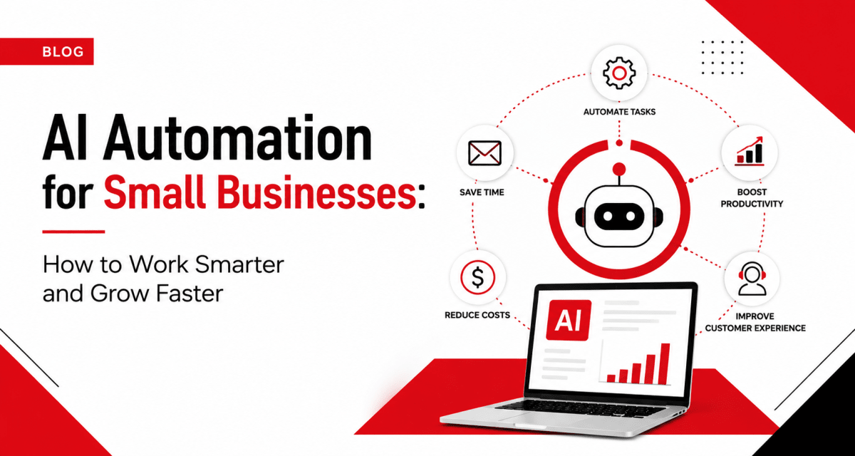 AI Automation for Small Businesses: How to Work Smarter and Grow Faster