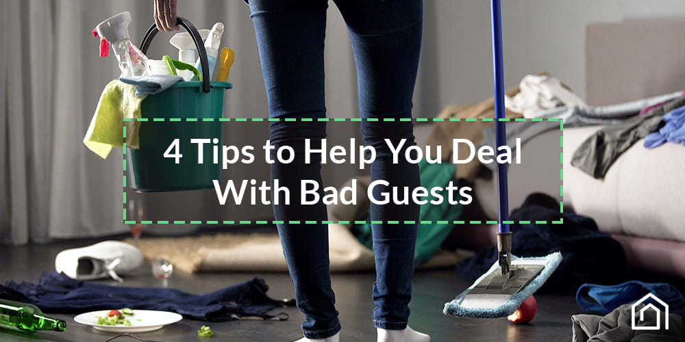 How Short-Term Rental Property Managers Should Deal With Bad Guests - Guesty