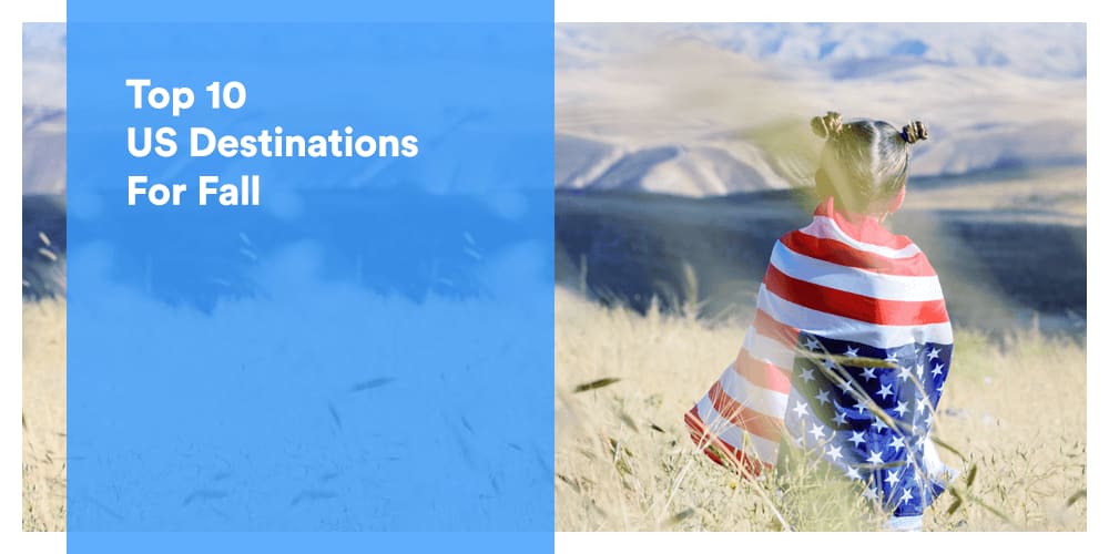 Top 10 US Fall Destinations For Travelers
