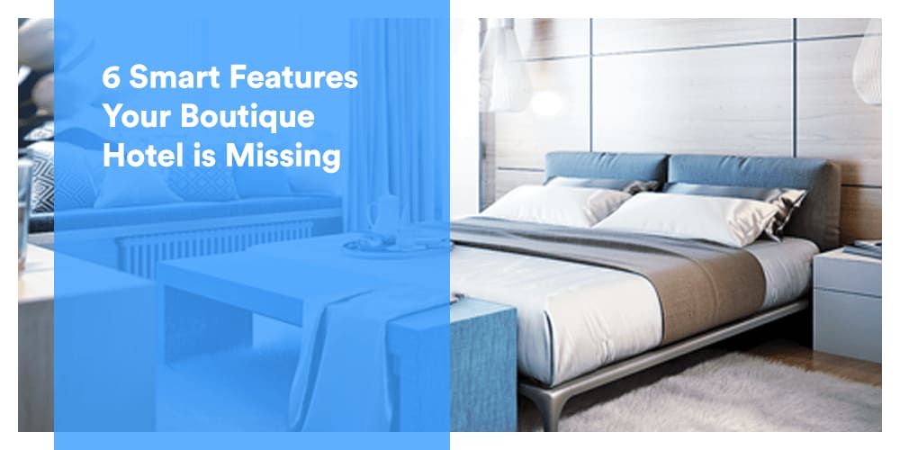 keep boutique hotel staff needs down with these smart features