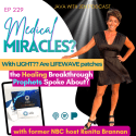 230 | Medical Miracles with Light? Are LifeWave Patches the Healing Breakthrough Kim Clement Spoke About? w/ Renita Brannan