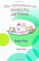 Jingle Pigs (The Adventures of Parsley Pig and Friends Book 5)