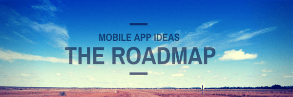 Have An Idea For An App? Your Step-By-Step Guide For What to do Next