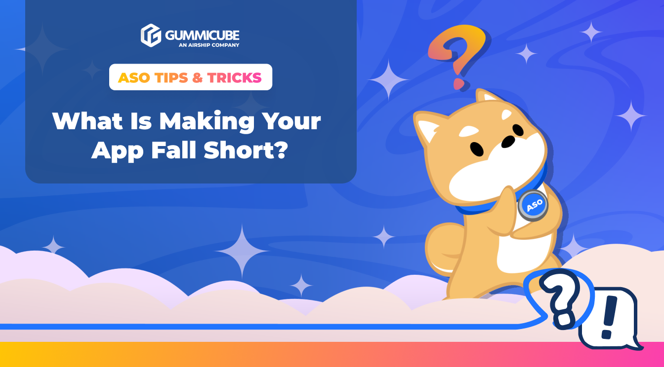 What Is Making Your App Fall Short?