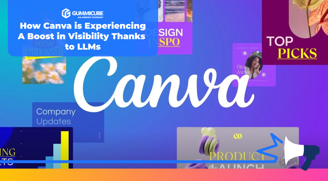 How Canva Is Experiencing a Boost in Visibility Thanks to LLMs