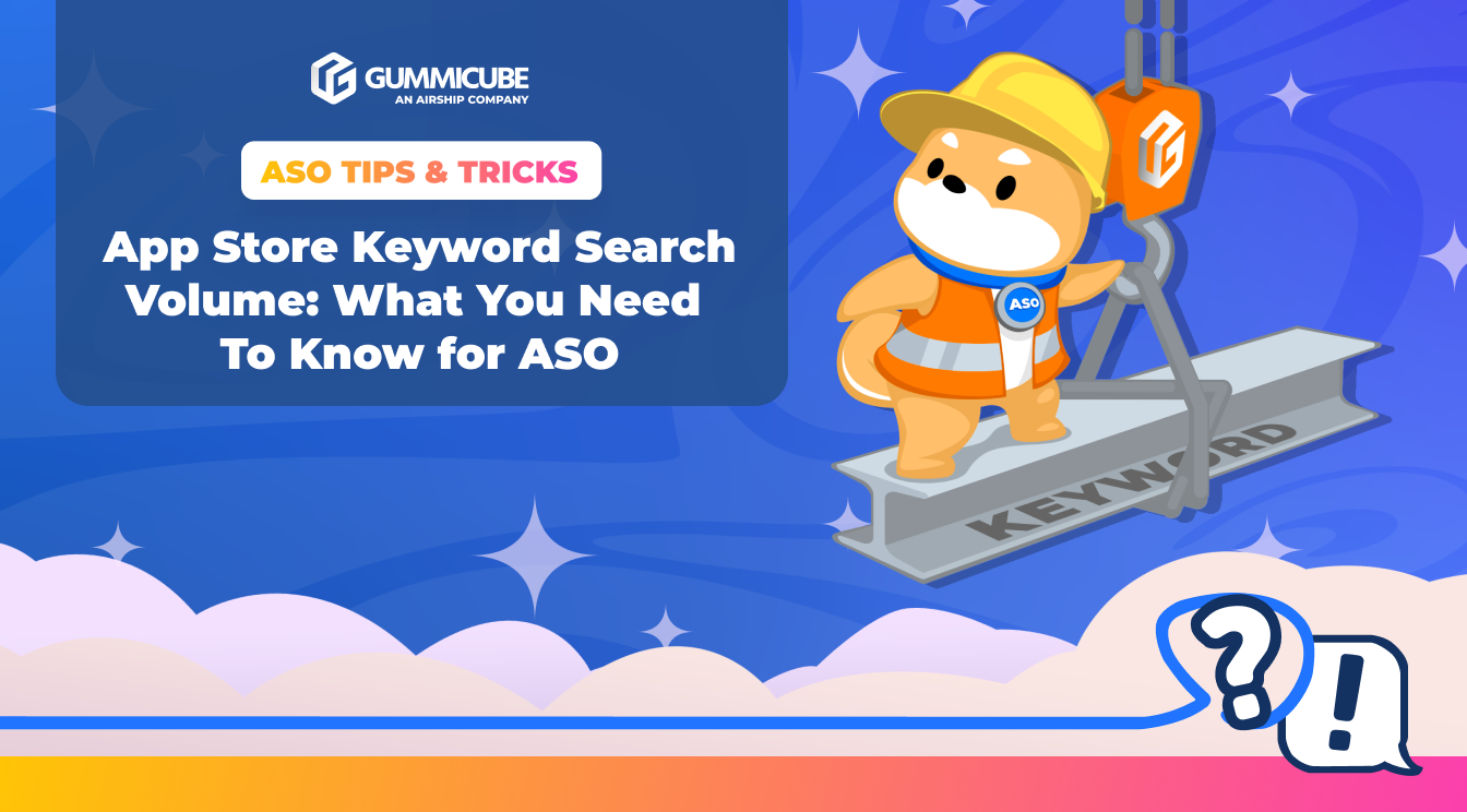 App Store Keyword Search Volume: What You Need To Know for ASO