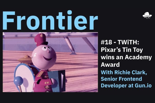 Season 3, Ep. 18 – TWiTH: Pixar’s <em>Tin Toy</em> wins an Academy Award, with Richie Clark, Senior Front-end Developer at Gun.io