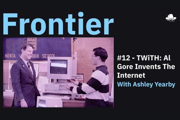 Season 3, Ep. 12 – TWiTH: Al Gore Invents the Internet with Ashley Yearby