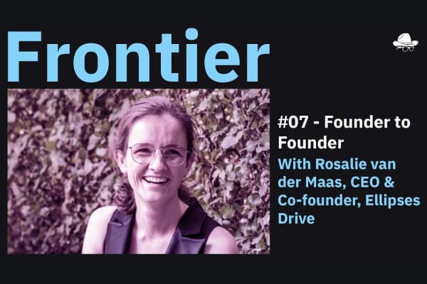 Season 4, Ep. 7 – Founder to Founder, with Rosalie van der Mass, CEO and Co-founder, Ellipsis Drive