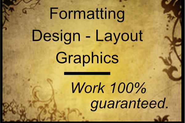 Portfolio for Formatting, Design, Layout, Graphics