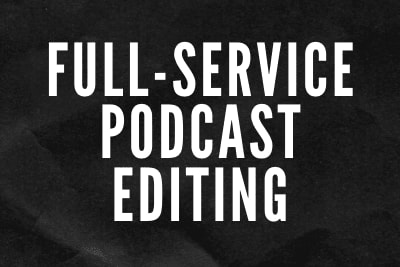 Portfolio for Full-Service Podcast Editing