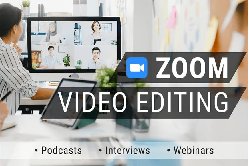 Portfolio for Zoom Meeting, Webinar & Podcast editing