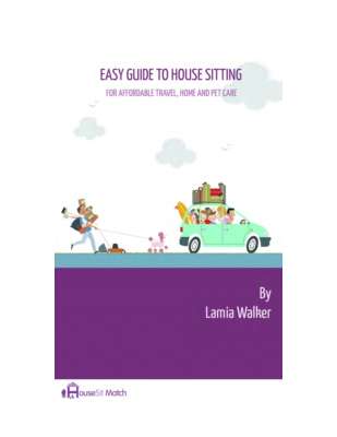 Easy Guide To HouseSitting - Lamia Walker - HouseSitMatch.pdf