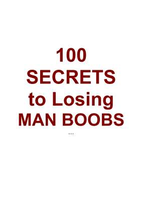 Sample_-_E-book_on_100_Secrets_to_Losing_Man_Boobs.pdf