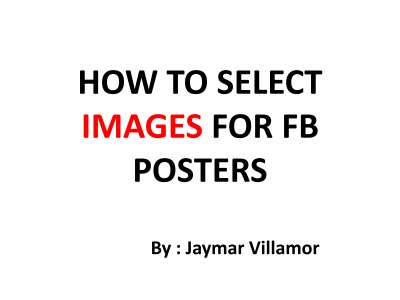 jaymar_villamor_How to select images for fb poster.pdf