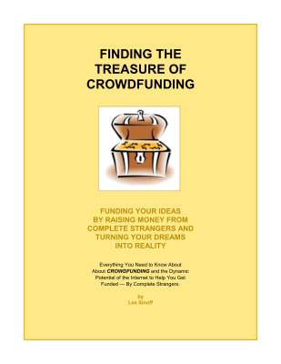 CROWDFUNDING -- FINDING THE TREASURE  OF CROWDFUNDING -- Getting Money From Complete Strangers.pdf