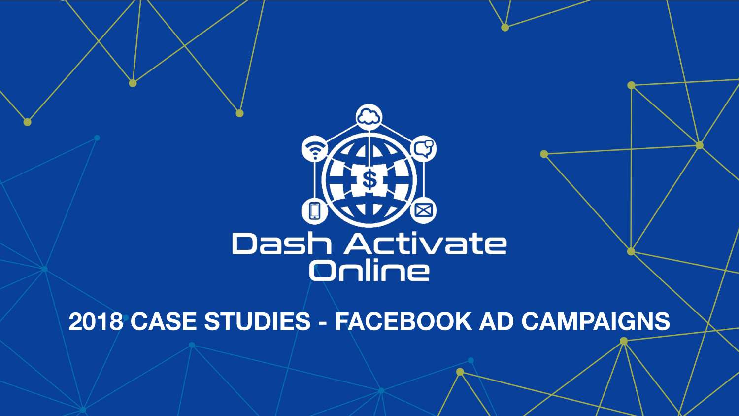 Dash Activate Online - 2018 Facebook Case Studies.pdf