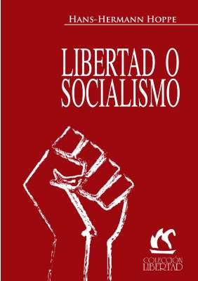 Libertad o Socialismo - Hoppe.pdf