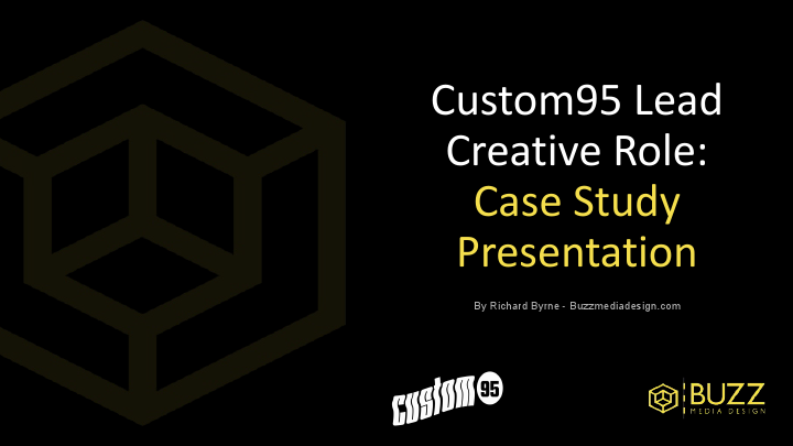 Custom95 Lead Creative Role_ Case Study Presentation.pdf