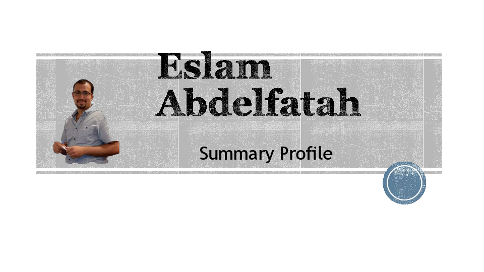Eslam Abdelfatah Summery profile .pdf
