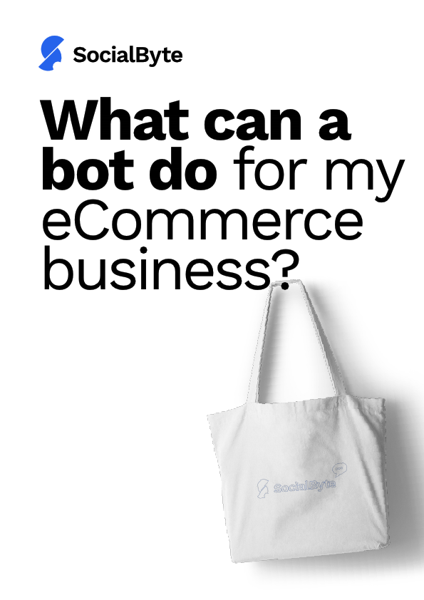 SocialByte - What can a bot do for my eCommerce business.pdf