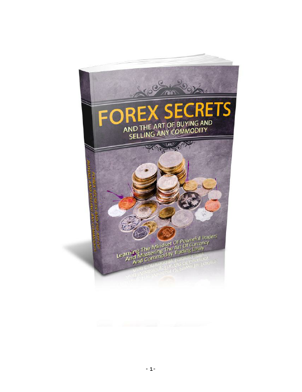 Forex Secrets and the Art of Buying and Selling Any Commodity.pdf