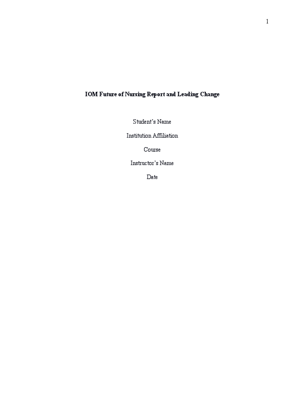 IOM Future of Nursing Report and Leading Change.pdf