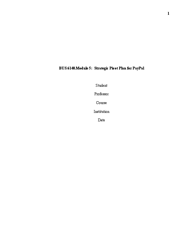 _BUS 6140.Module 5_  Strategic Pivot Plan for PayPal (1).pdf