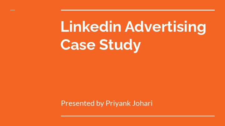 SaaS - Linkedin Advertising Case Study - Priyank.pdf
