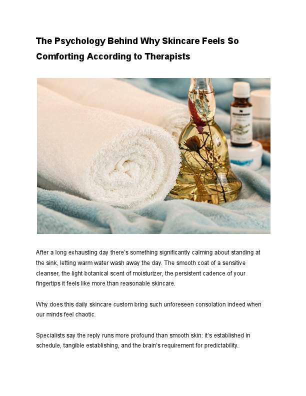 The Psychology Behind Why Skincare Feels So Comforting—According to Therapists (1).pdf