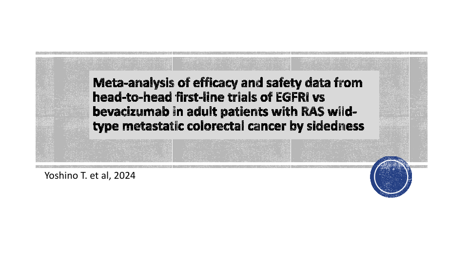 First line EGFRI vs BCZ in patients with RAS WT mCRC_DrAnitaDhanorkar_Version1.00_22Jul2024.pdf