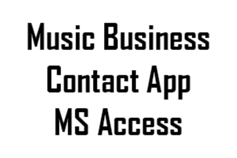 Music Business Contact Manager - Microsoft Access