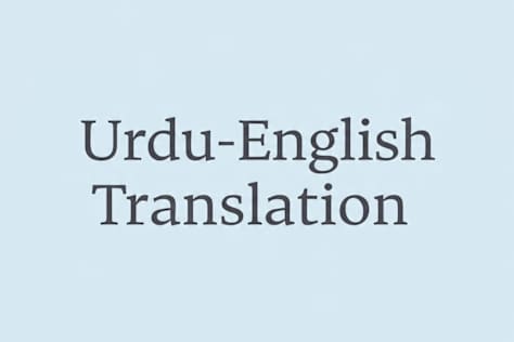 Accurate Urdu-English Translator | Fast Delivery | 100% Natural Translations
