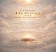 I Choose Healing Over Toxic Attachment.png