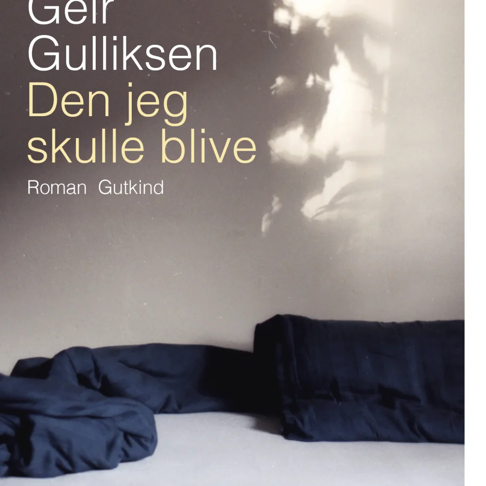 Den jeg skulle blive_Geir Gulliksen_Gutkind Forlag
