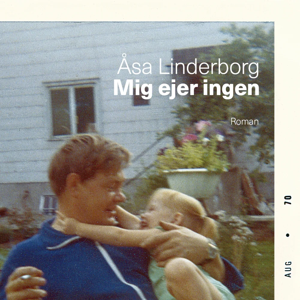 Mig ejer ingen_Åsa Linderborg_Gutkind Forlag