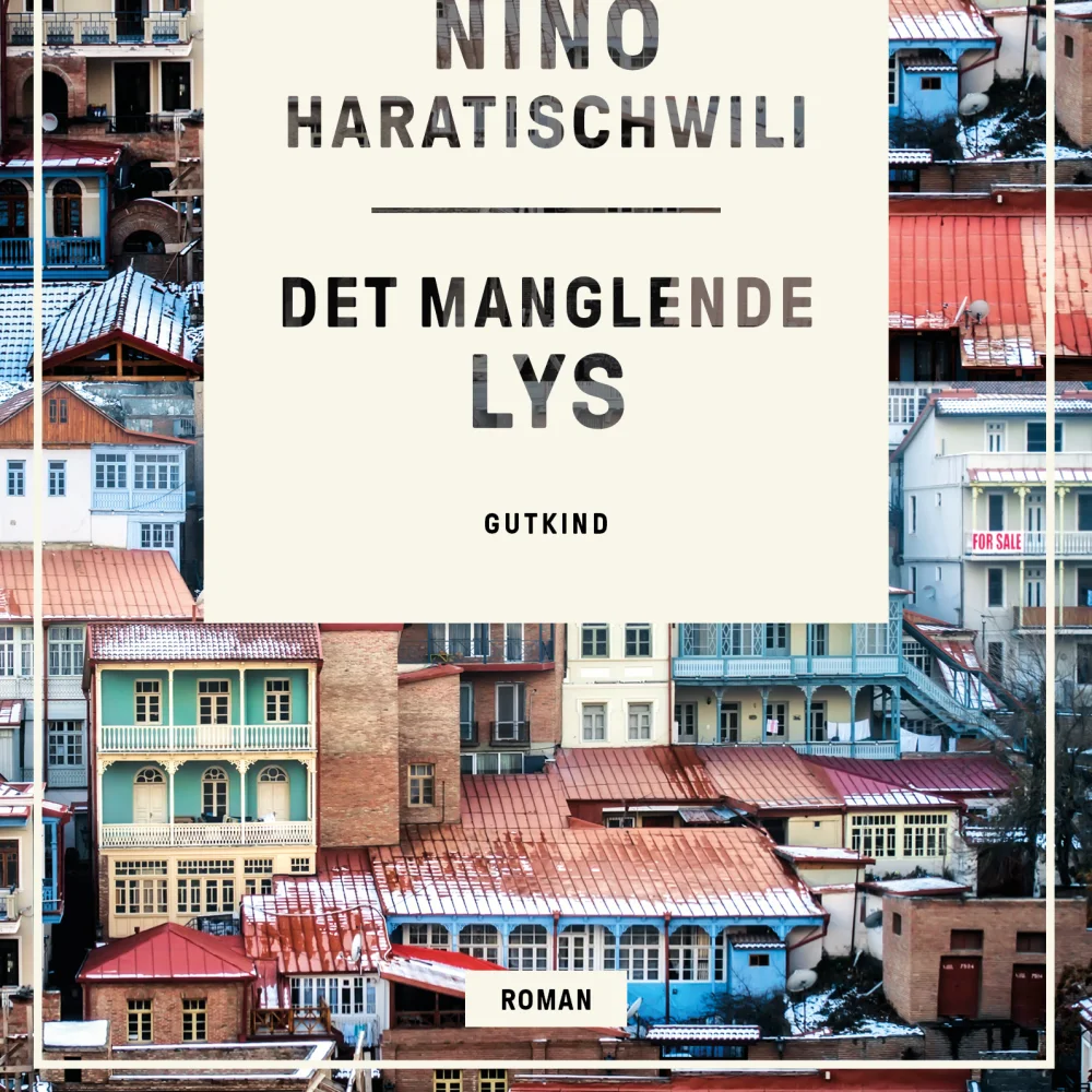 Det manglende lys_Nino Haratischwili_Gutkind forlag
