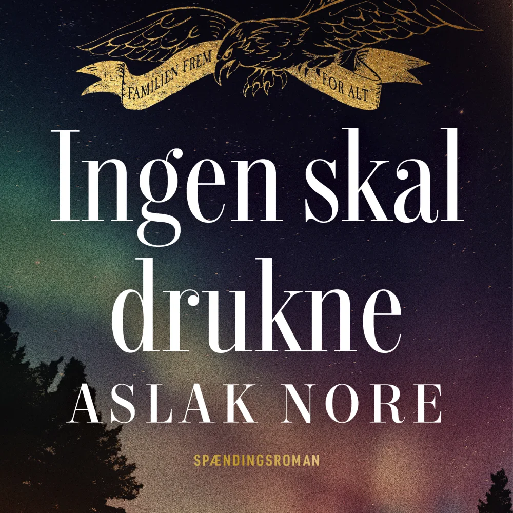 Ingen skal drukne_Aslak Nore_Gutkind Forlag