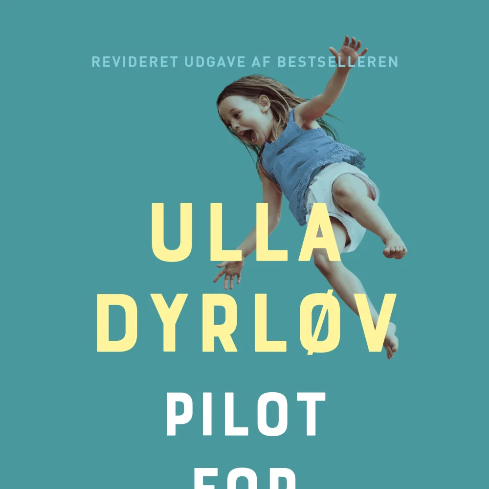 Pilot for dit barn_Ulla Dyrløv_Gutkind Forlag