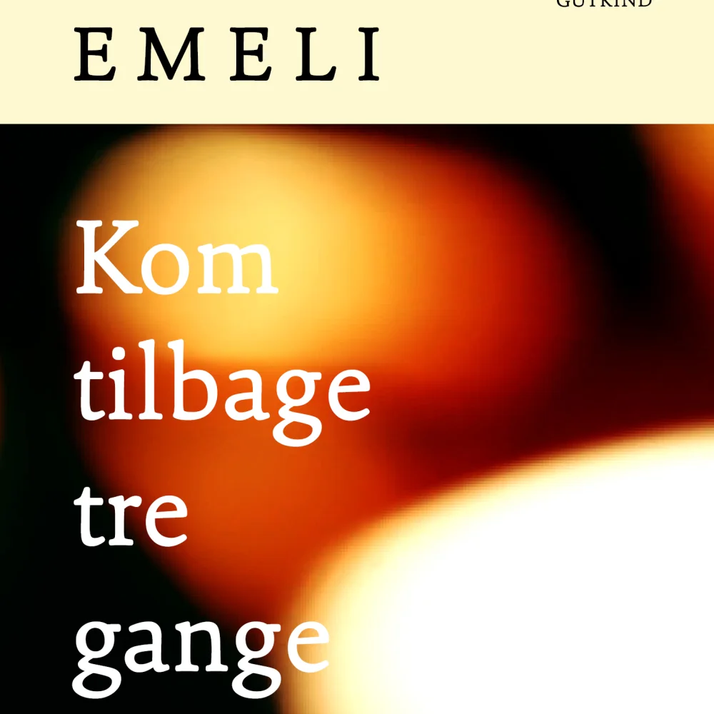Kom tilbage tre gange_Emeli Bergman_Gutkind Forlag